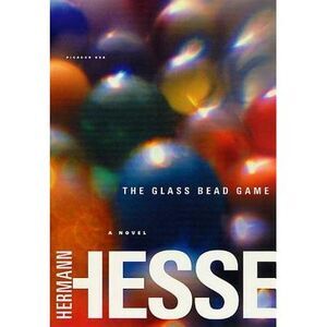 The Glass Bead Game: (Magister Ludi) a Novel -- Hermann Hesse